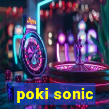 poki sonic